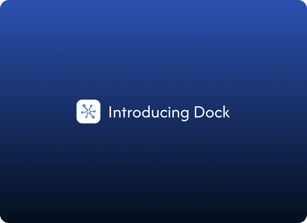 Introducing Dock